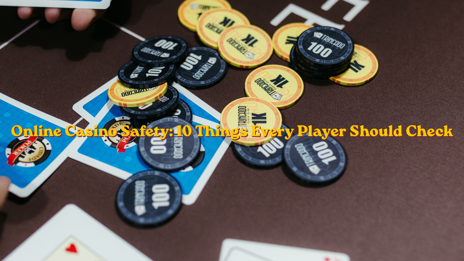 Online Casino Safety: 10 Things Every Player Should Check